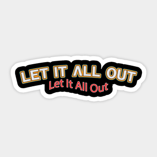 Let It All Out (Nina Simone) Sticker